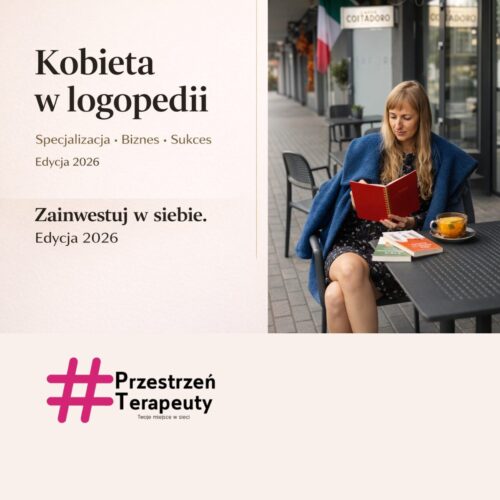 Kobieta w logopedii – specjalizacja, biznes, sukces