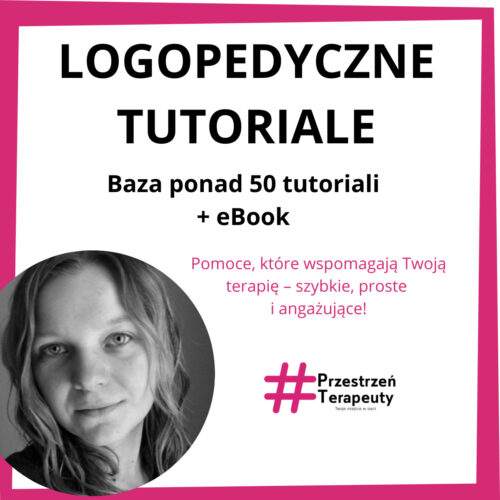 LOGOPEDYCZNE TUTORIALE