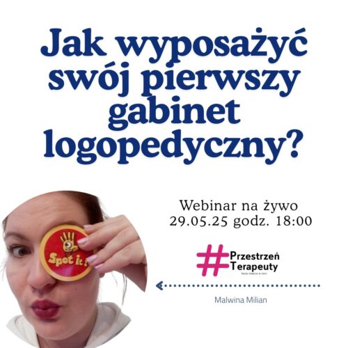 Jak wyposażyć swój pierwszy gabinet logopedyczny?