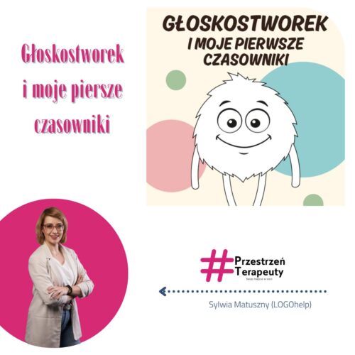 Głoskostworek i moje pierwsze czasowniki