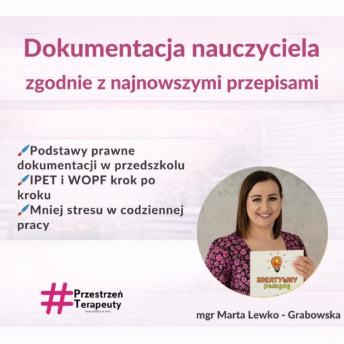Dokumentacja nauczyciela – szybciej, prościej, zgodnie z najnowszymi przepisami